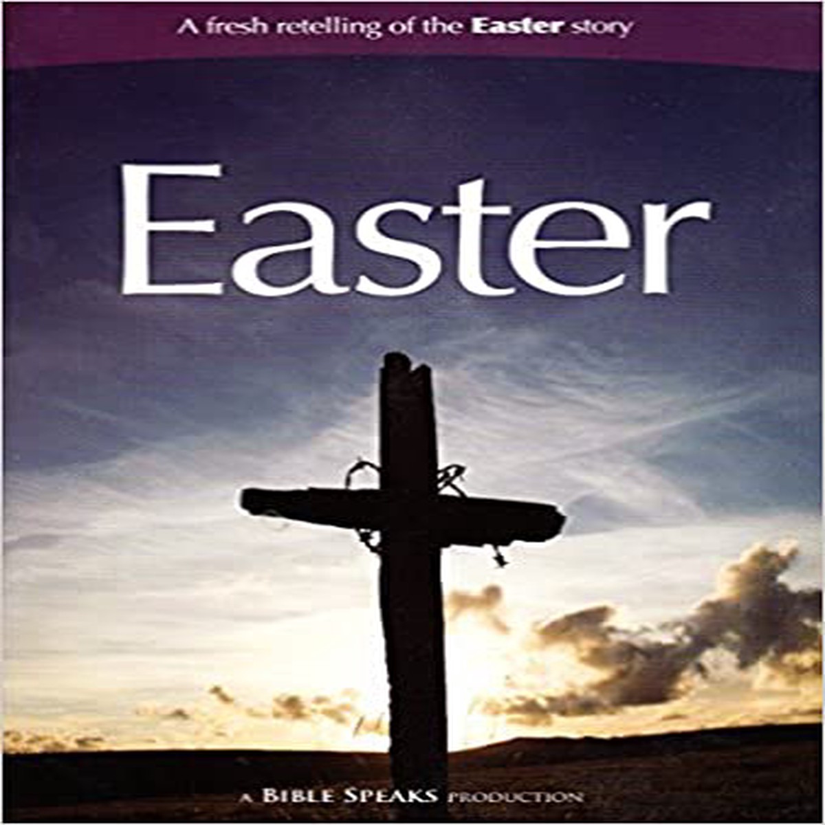 Easter - A Fresh Retelling of the Easter Story
