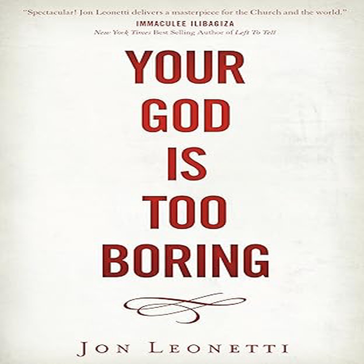 YOUR GOD IS TOO BORING