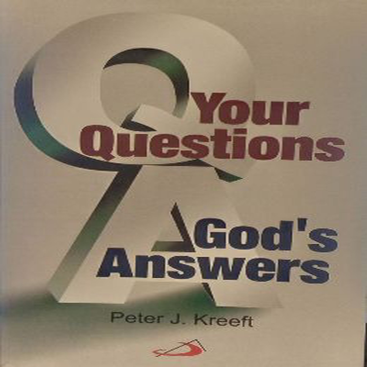 Your Questions , God's Answers
